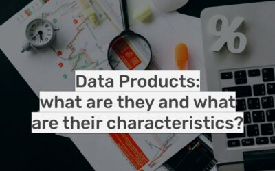 Data products: what are they and what are their characteristics?